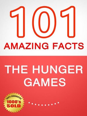 cover image of The Hunger Games--101 Amazing Facts You Didn't Know